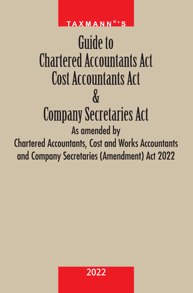 Guide to Chartered Accountants Act Cost Accountants Act & Company Secretaries Act