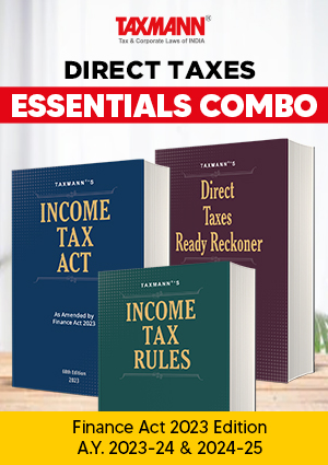 Taxmann ESSENTIALS COMBO Direct Tax Laws Income Tax Act Income Tax Rules Direct Taxes Ready Reckoner Finance Act 2023 A.Y. 2023-24 2024-25 2023 Edition Set of 3 Books