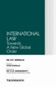 International Law – Towards A New Global Order