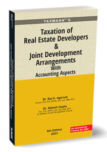 Taxmann Taxation of Real Estate Developers and Joint Development Arrangements with Accounting Aspects