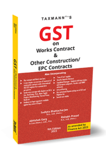 Taxmann GST on Works Contract and Other Construction EPC Contracts