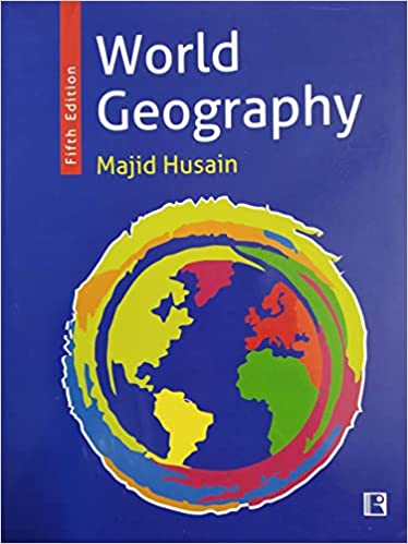 World Geography 5th Edition By Majid Husain New & Original 2023 Paperback – 1 January 2021