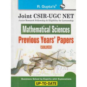 R GUPTA PUBLISHING HOUSE - POPULAR MASTER GUIDE ( JOINT / CSIR / UGC / NET / NTA MATHEMATICAL SCIENCS PREVIOUS YEARS PAPER 2011 - 2021 JUNE SOLVED ENGLISH ) BY RPH EDITORIAL BOARD