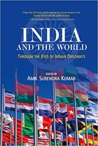 India and the World: International Relations through the Eyes of Indian Diplomats Paperback – 1 January 2020