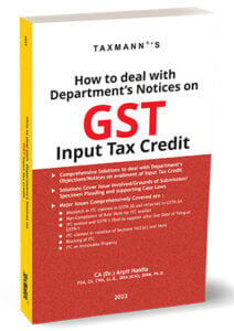 Taxmann How to Deal with Department's Notices on GST Input Tax Credit