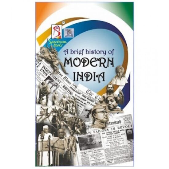 A Brief History Of Modern India By Spectrum Books English Medium